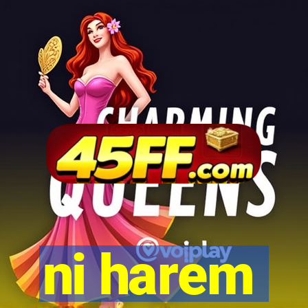 ni harem